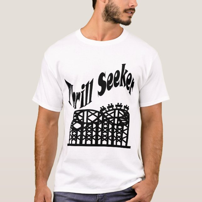 Roller Coaster Thrill Seeker T-Shirt (Front)