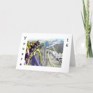 ROLLER COASTER THRILLS FOR THE 16 YEAR OLD CARD