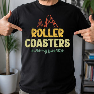 Roller Coasters Are My Favourite Adventure Park Fu T-Shirt