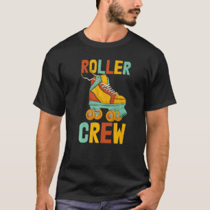 Roller Crew Women Skating Rolling Shoes Birthday T-Shirt
