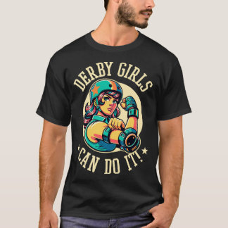 Roller Derby Girls Can Do It Roller Derby   2  T-Shirt