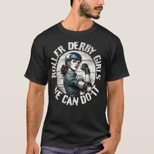 Roller Derby Girls Can Do It Roller Derby  3  T-Shirt