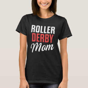 Roller Derby Player Mum Skating Team T-Shirt