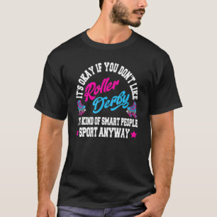 Roller Derby Player Smart Skating T-Shirt
