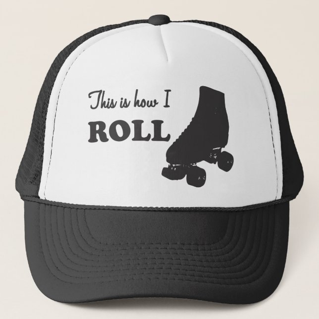 Roller Derby - This Is How I Roll Trucker Hat (Front)