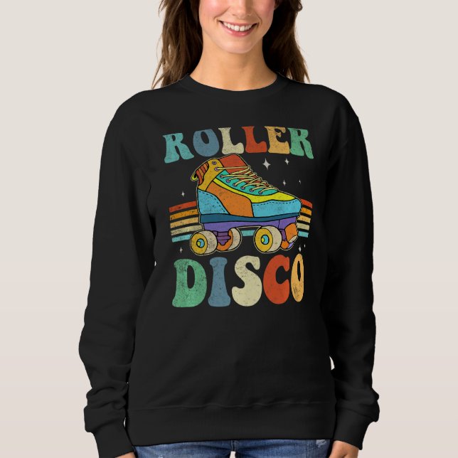 Roller Disco Roller Skates Roll 70s 80s Sport Roll Sweatshirt (Front)