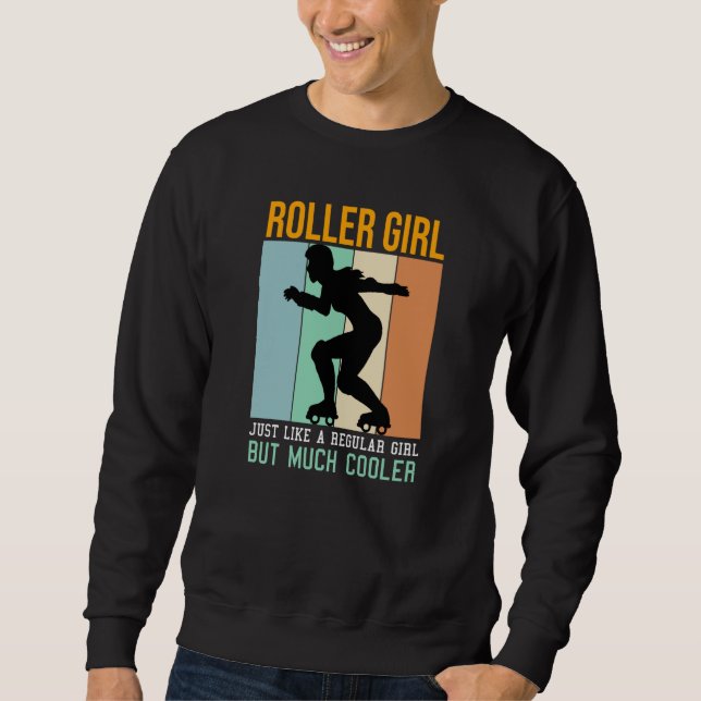 Roller Girl Much Cooler Sweatshirt (Front)