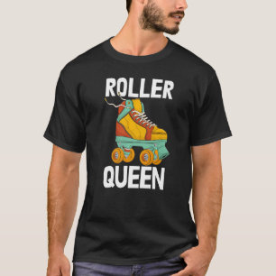 Roller Queen Women Skating Rolling Shoes Birthday T-Shirt