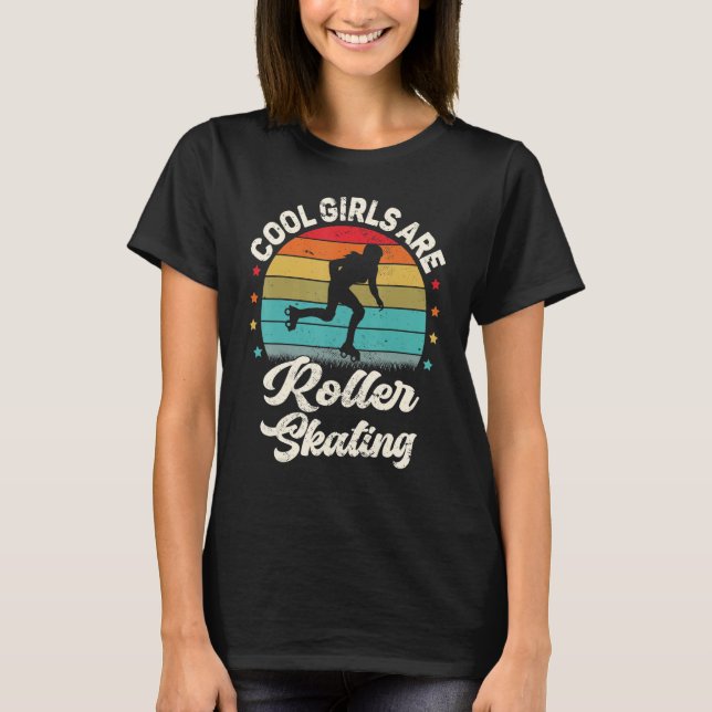 Roller Skater Retro Cool Girls Are Roller Skating T-Shirt (Front)