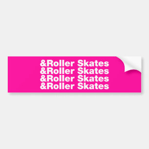 & Roller Skates Bumper Sticker