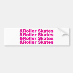& Roller Skates Bumper Sticker
