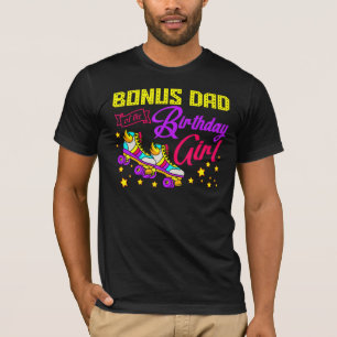 Roller Skates Skating Bonus Dad Of The Birthday Gi T-Shirt
