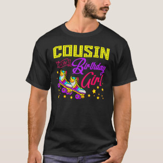 Roller Skates Skating Cousin Of The Birthday Girl T-Shirt