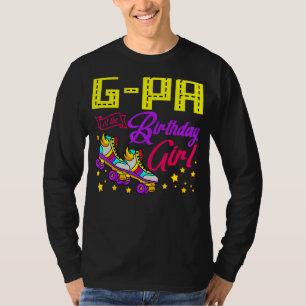 Roller Skates Skating G Pa Of The Birthday Girl Sk T-Shirt