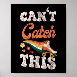 Roller Skating Can'T Catch This 1970S Retro Poster