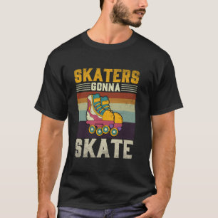 Roller Skating Funny Skaters Gonna Skate Retro 70s T-Shirt