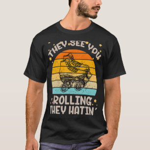 Roller Skating They See Me Rollin' They Hatin Skat T-Shirt
