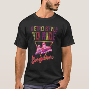 Roller Skating To Ride Anywhere Roll Shoe Wheel Bo T-Shirt