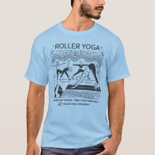 Roller Yoga! Yoga Humour - Light Colours T-Shirt