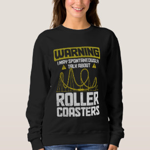 Rollercoaster Amusement Park Funny Roller Coaster  Sweatshirt