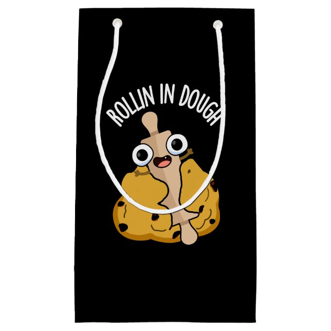 Rollin In Dough Funny Baking Pun Dark BG Small Gift Bag (Front)