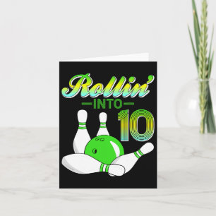Rollin Into 10 Bowling Lovers 10th Birthday Party  Card