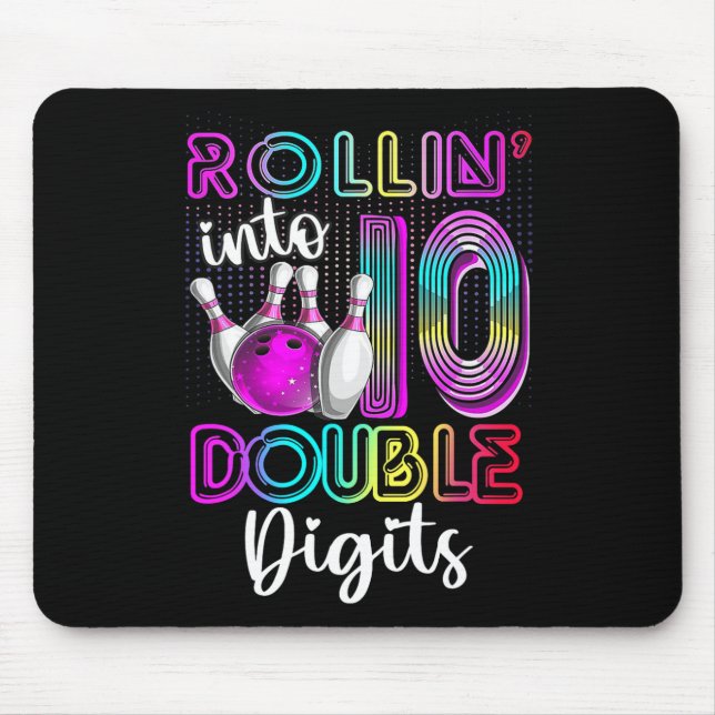 Rollin Into 10 Double Digits 10th Birthday Bowling Mouse Pad (Front)