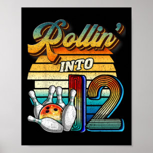 Rollin Into 12 Bowling Birthday Party 12th Birthda Poster
