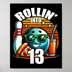 Rollin Into 13 Bowling Birthday Party 13th Birthda Poster