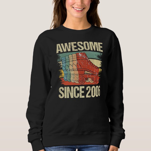 Rollin' Into 16 Awesome 2006 Roller Skating 16th B Sweatshirt (Front)