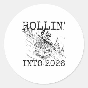 Rollin' Into 2026, 2026 Snarky New Year  Classic Round Sticker
