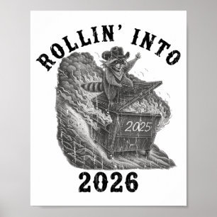 Rollin' Into 2026, 2026 Snarky New Year, Meme Racc Poster