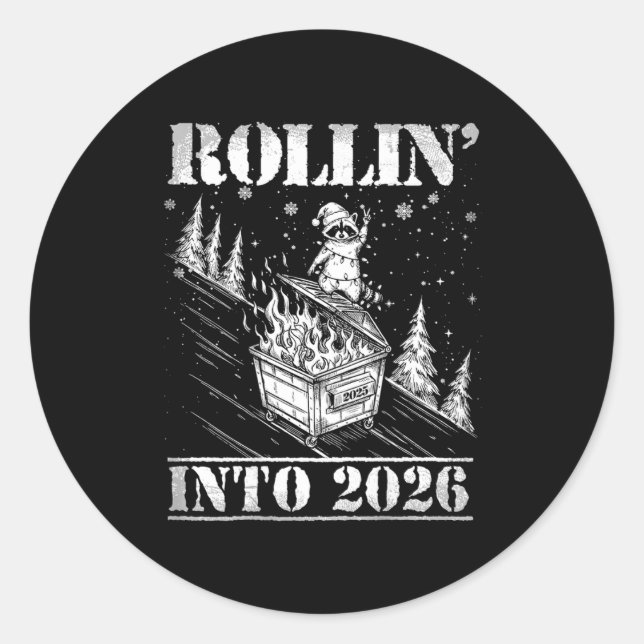Rollin' Into 2026 Funny Raccoon Dumpster Fire Art  Classic Round Sticker (Front)