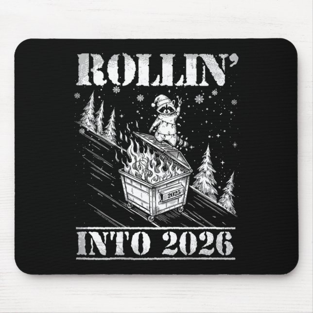 Rollin' Into 2026 Funny Raccoon Dumpster Fire Art  Mouse Pad (Front)
