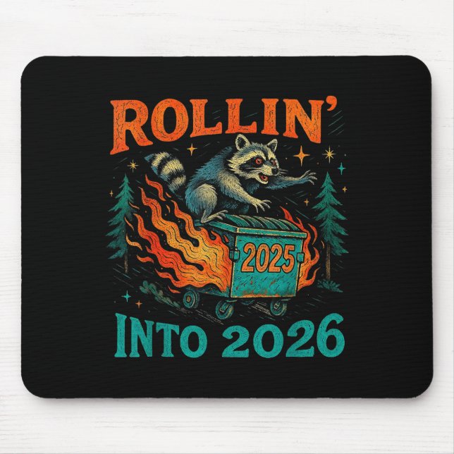 Rollin’ Into 2026 Funny Raccoon Dumpster Fire  Mouse Pad (Front)