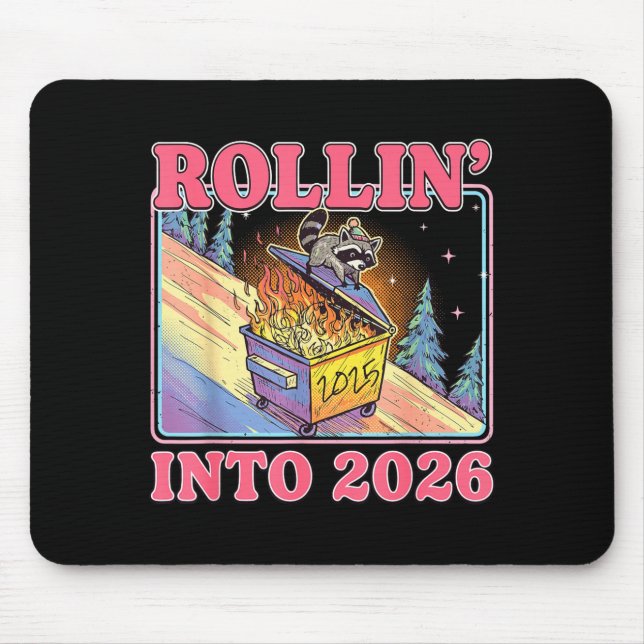 Rollin' Into 2026 Funny Raccoon Meme Happy New Yea Mouse Pad (Front)