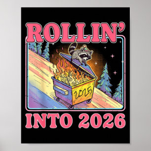 Rollin' Into 2026 Funny Raccoon Meme Happy New Yea Poster