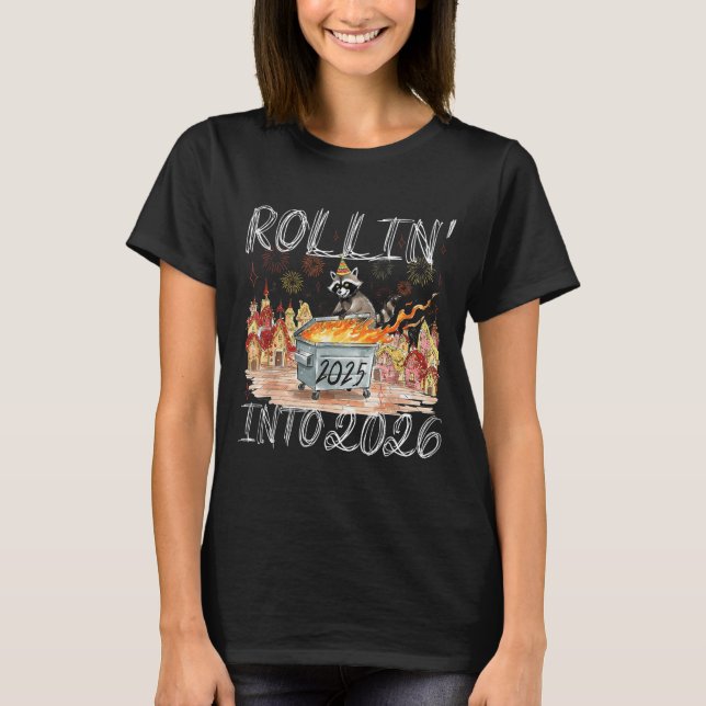 Rollin' Into 2026 Happy New Year Raccoon Men Women T-Shirt (Front)