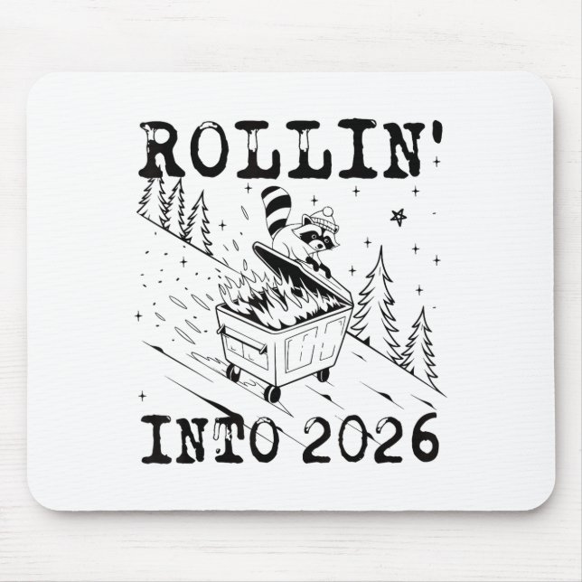 Rollin’ Into 2026 Raccoon Dumpster Fire Funny New  Mouse Pad (Front)