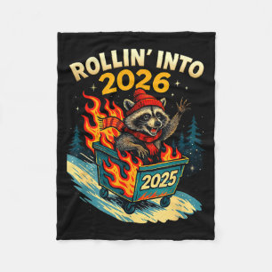 Rollin Into 2026 Raccoon Funny Dumpster Fire 2025  Fleece Blanket