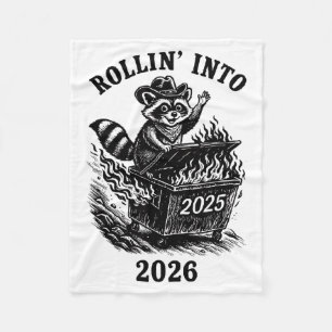 Rollin Into 2026 Raccoon Funny Dumpster Fire 2025 Fleece Blanket
