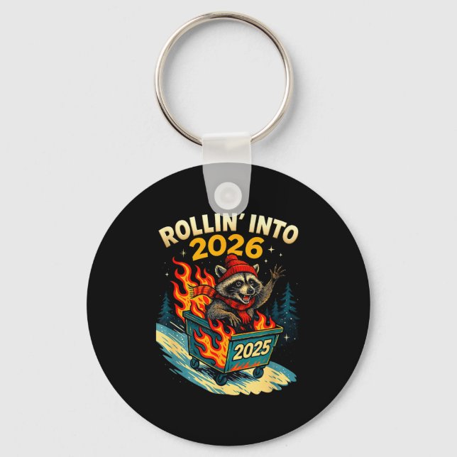 Rollin Into 2026 Raccoon Funny Dumpster Fire 2025  Key Ring (Front)