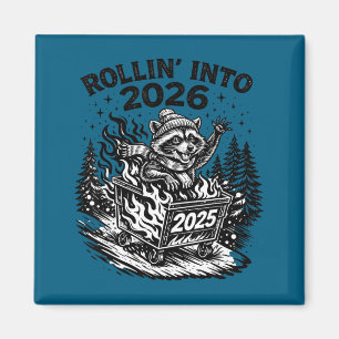 Rollin Into 2026 Raccoon Funny Dumpster Fire 2025  Magnet
