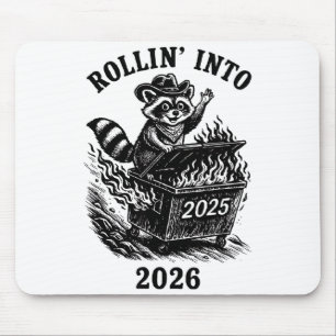 Rollin Into 2026 Raccoon Funny Dumpster Fire 2025  Mouse Pad