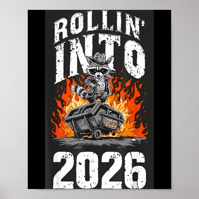 Rollin Into 2026 Raccoon Funny Dumpster Fire 2025  Poster (Front)
