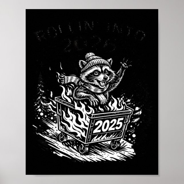 Rollin Into 2026 Raccoon Funny Dumpster Fire 2025  Poster (Front)