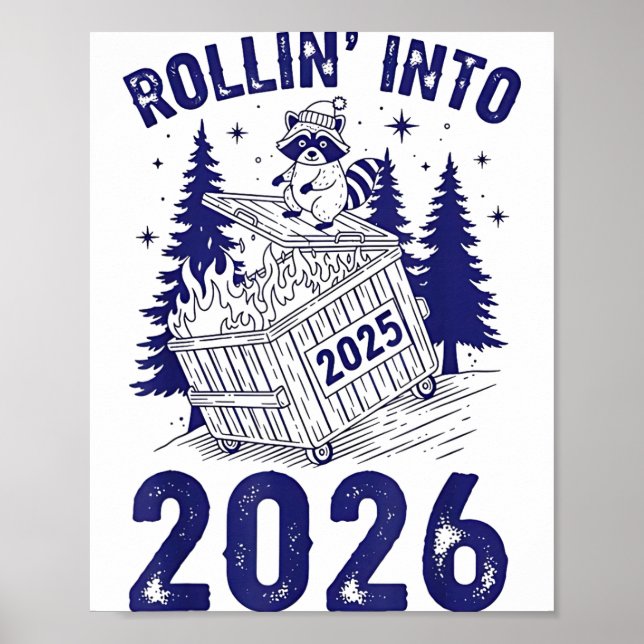 Rollin Into 2026 Raccoon Funny Dumpster Fire 2025  Poster (Front)