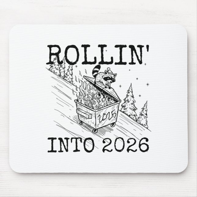 Rollin’ Into 2026 Raccoon Funny New Year Raccoon T Mouse Pad (Front)