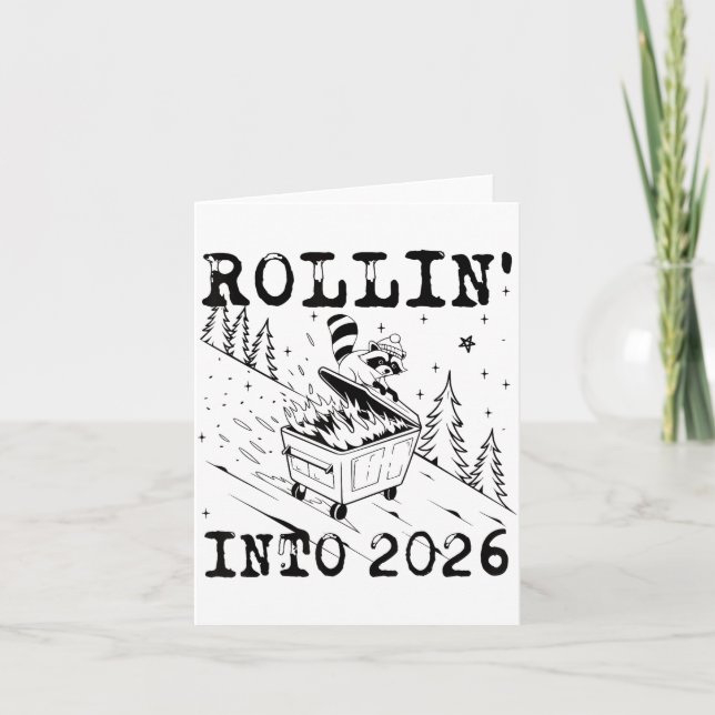 Rollin’ Into 2026 Racoon Dumpster Fire Funny New  Card (Front)