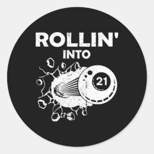 Rollin Into 21 Billiards 21st Birthday Flaming Bil Classic Round Sticker